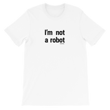 NOT A ROBOT GRAPHIC TEE-GRAPHIC TEE-bc-uni-tshirt, cyber crime, cybercrime, GRAPHIC-TEE, hacker-Dustrial