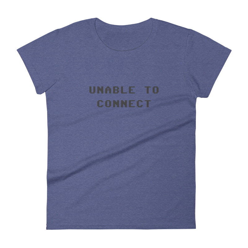 UNABLE TO CONNECT FEMME TEE-FEMME GRAPHIC TEE-cyber crime, cybercrime, FASHION FIT ANVIL, FEMME-GRAPHIC-TEE, hacker, mono, Sale2K19-Dustrial