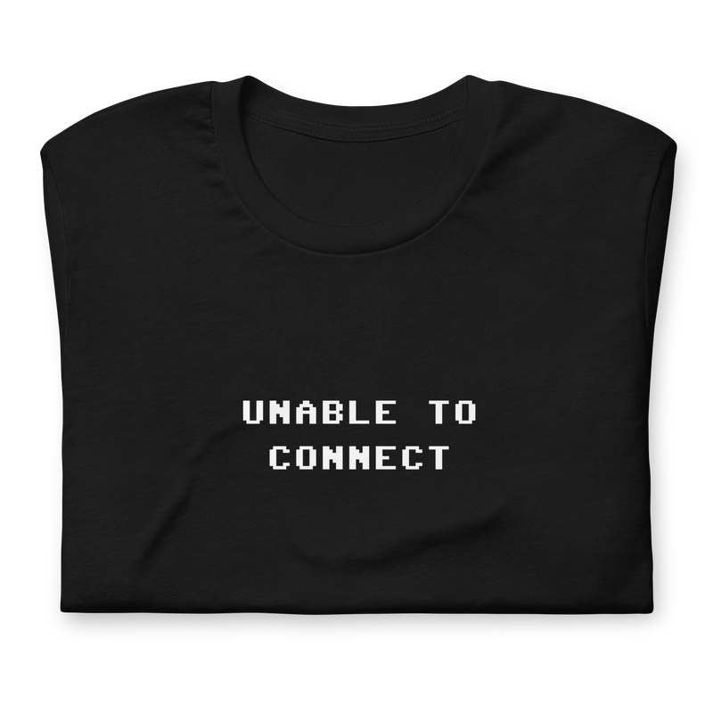 UNABLE TO CONNECT GRAPHIC TEE